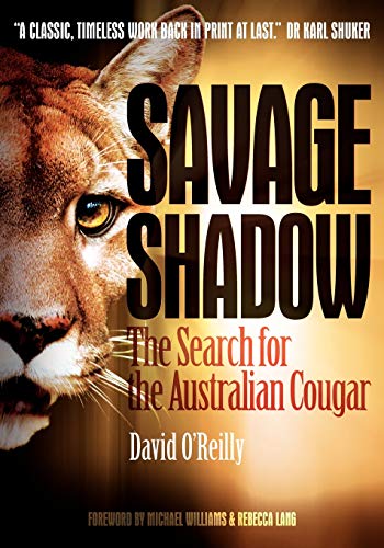 Stock image for Savage Shadow: The Search for the Australian Cougar for sale by Chiron Media