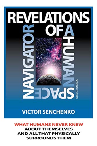 Stock image for Revelations of a human space navigator. Second edition for sale by dsmbooks