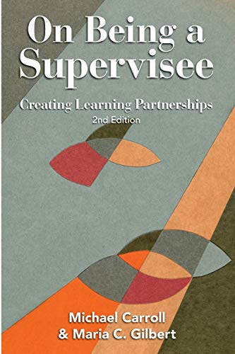 Imagen de archivo de On Being a Supervisee: Creating Learning Partnerships a la venta por Lucky's Textbooks