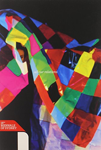 Imagen de archivo de All Our Relations 18th Biennale Of Sydney a la venta por RZabasBooks