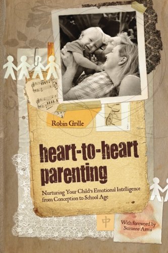 Beispielbild fr Heart-to-Heart Parenting zum Verkauf von WorldofBooks