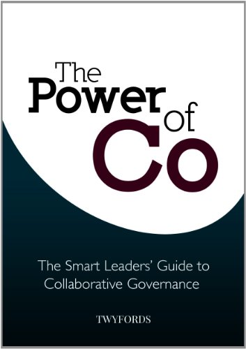 The Power of 'Co': The Smart Leaders' Guide to Collaborative Governance (9780646579160) by Vivien Twyford; Stuart Waters; Max Hardy; John Dengate