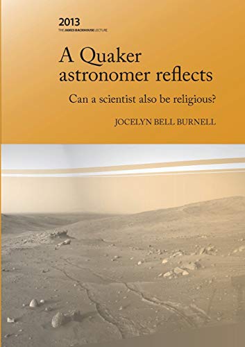 Beispielbild fr A Quaker Astonomer Reflects: can a scientist also be religious? (The James Backhouse Lectures) zum Verkauf von GF Books, Inc.