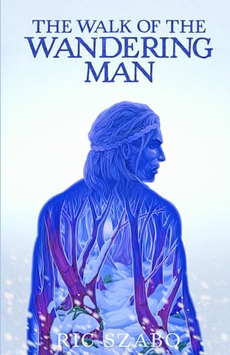 Beispielbild fr The Walk of the Wandering Man: (complete version) zum Verkauf von Dream Books Co.