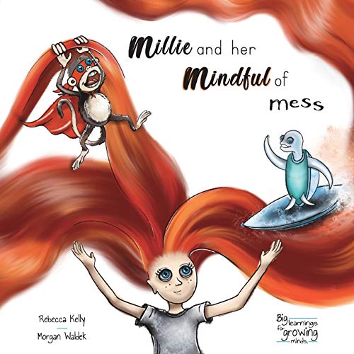 Stock image for Millie and her Mindful of Mess (A mindfulness book for children and adults.) for sale by SecondSale