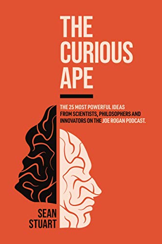 Stock image for The Curious Ape: The 25 Most Powerful Ideas from the Joe Rogan podcast for sale by ThriftBooks-Atlanta