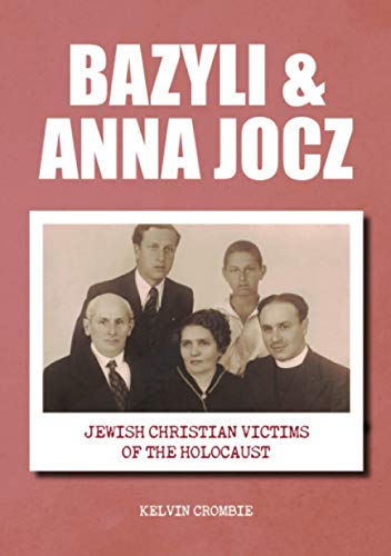 Imagen de archivo de Bazyli and Anna Jocz: Jewish Christian Victims of the Holocaust a la venta por Redux Books