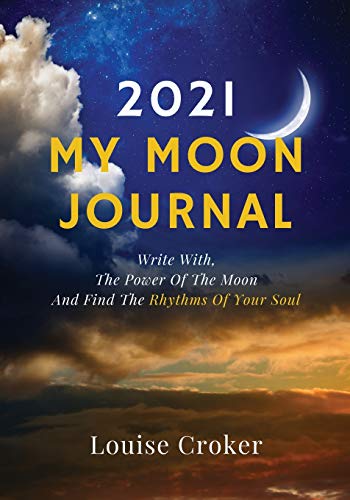 Imagen de archivo de My Lunar Journal 2021: Write with the power of the moon and find the rhythms of your soul a la venta por Books Unplugged