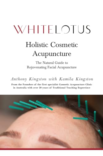 Stock image for Holistic Cosmetic Acupuncture: The Natural Guide to Rejuvenating Facial Acupuncture for sale by Lucky's Textbooks