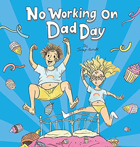 Beispielbild fr No Working on Dad Day zum Verkauf von WorldofBooks