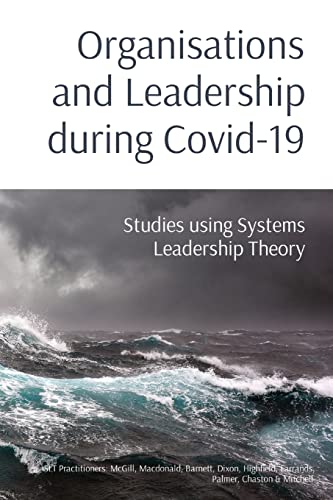 Stock image for Organisations and Leadership during Covid-19: Studies using Systems Leadership Theory for sale by ThriftBooks-Dallas