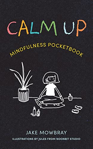 Beispielbild fr Calm Up: Mindfulness Pocketbook zum Verkauf von ThriftBooks-Dallas