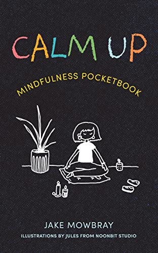 Stock image for Calm Up: Mindfulness Pocketbook for sale by ThriftBooks-Dallas