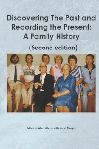 Stock image for Discovering the past and recording the present: A family history for sale by ThriftBooks-Atlanta