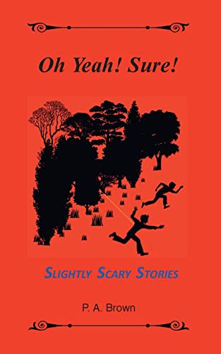 Stock image for Oh Yeah! Sure!: 5 Slightly Scary Stories for sale by Books Unplugged