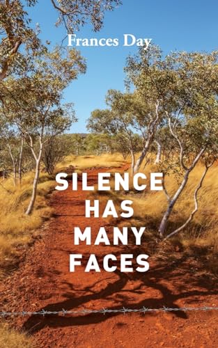 9780646884974: Silence Has Many Faces