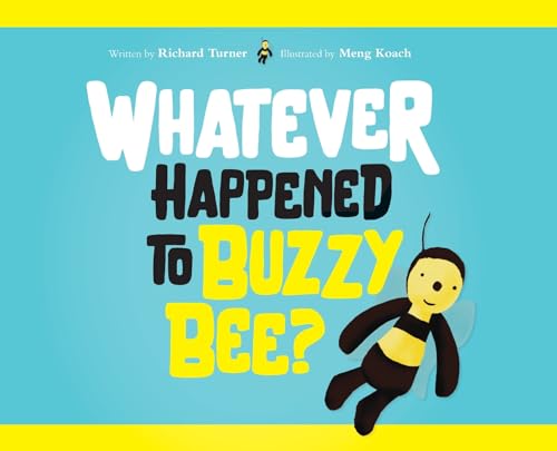 Beispielbild fr Whatever Happened to Buzzy Bee? zum Verkauf von GreatBookPrices