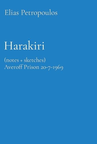 Imagen de archivo de Harakiri: (Notes + Sketches) Averoff Prison 20-7-1969 a la venta por GreatBookPrices