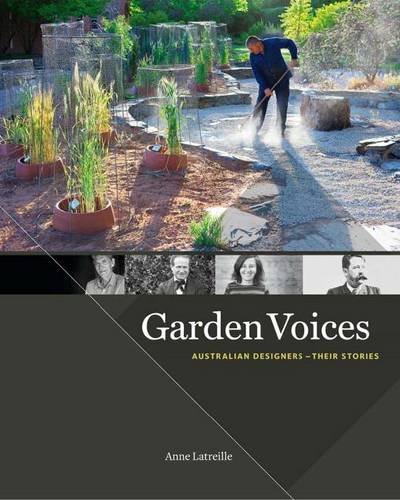 Stock image for Garden Voices: Australian Designers - Their Stories for sale by Kennys Bookstore