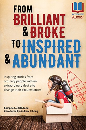 Stock image for From Brilliant and Broke to Inspired and Abundant for sale by Reuseabook