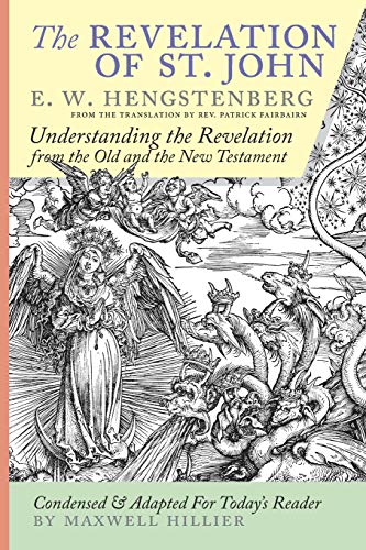 Stock image for The Revelation of St. John: E.W. Hengstenberg Condensed and Adapted For Todays Reader for sale by Big River Books
