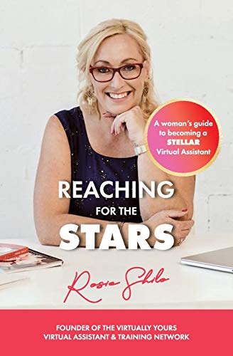 Stock image for Reaching for the Stars: A woman's guide to becoming a Stellar Virtual Assistant for sale by Bookmonger.Ltd