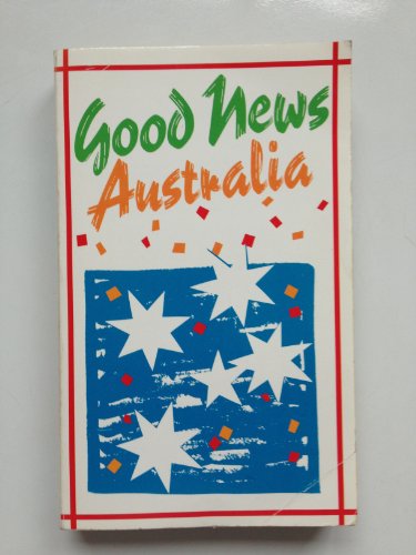 Imagen de archivo de Good News Australia: New Testament from the Good News Bible Australian Bicentennial Edition a la venta por ThriftBooks-Dallas