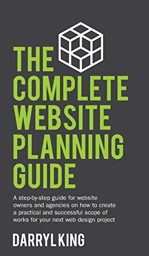 Imagen de archivo de The Complete Website Planning Guide a la venta por GreatBookPrices