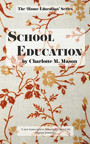 Stock image for School Education: Volume 3 (The Home Education Series) for sale by AwesomeBooks