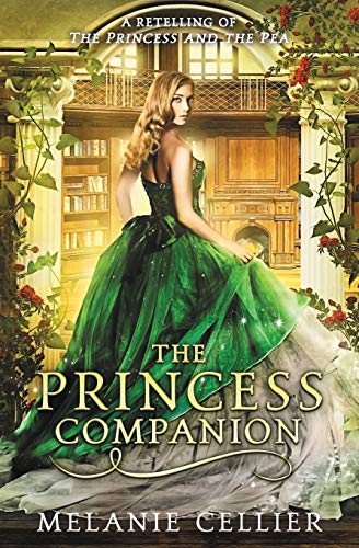 Imagen de archivo de The Princess Companion: A Retelling of The Princess and the Pea (The Four Kingdoms) (Volume 1) a la venta por HPB-Ruby