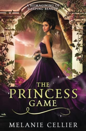 Stock image for The Princess Game: A Reimagining of Sleeping Beauty (The Four Kingdoms) for sale by GF Books, Inc.