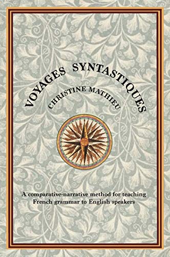 9780648083856: Voyages Syntastiques: A comparative-narrative method for teaching French grammar to English speakers (Vs2)