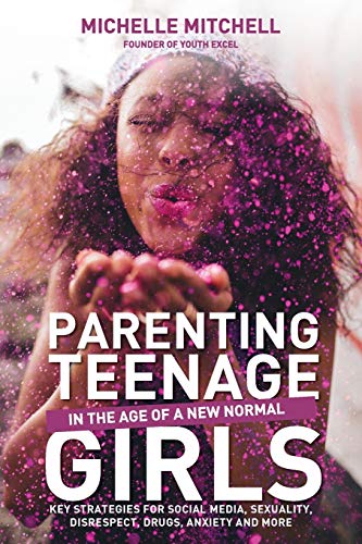 Stock image for Parenting Teenage Girls: In the Age of a New Normal for sale by Zoom Books Company