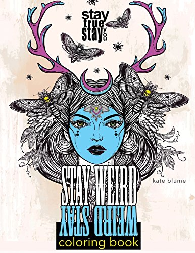 Stock image for Stay Weird: Stay Weird Coloring Book - Stay True Stay You for sale by Books Unplugged
