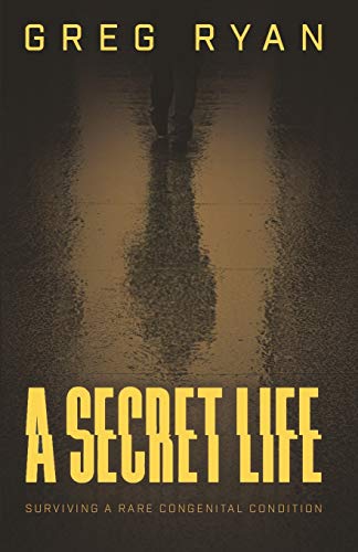 Beispielbild fr A Secret Life: Surviving A Rare Congenital Condition (Imperforate Anus/Anorectal Malformation/VACTERL) zum Verkauf von Goodwill Books