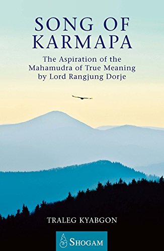 Stock image for Song of Karmapa: The Aspiration of the Mahamudra of True Meaning by Lord Ranging Dorje for sale by Zoom Books Company