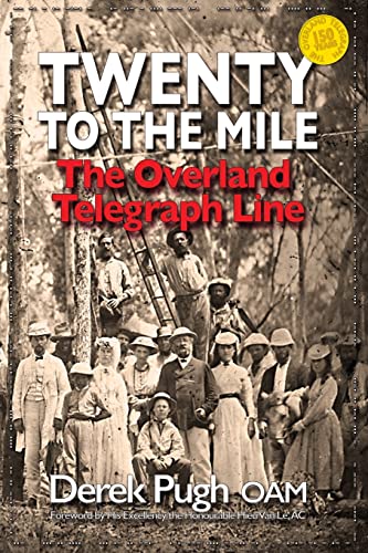 Stock image for Twenty to the Mile: The Overland Telegraph Line for sale by Caryota Book Exchange