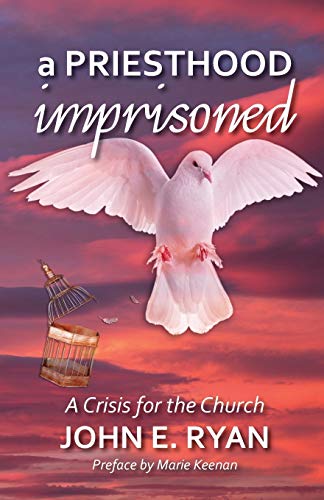 Beispielbild fr A Priesthood Imprisoned: A Crisis for the Church zum Verkauf von Wonder Book