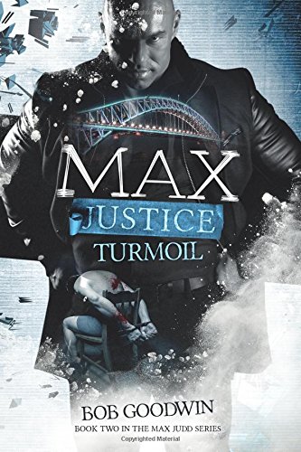 Beispielbild fr Max Justice: Turmoil: Volume 2 (Book 2 in the Max Judd series) zum Verkauf von Revaluation Books