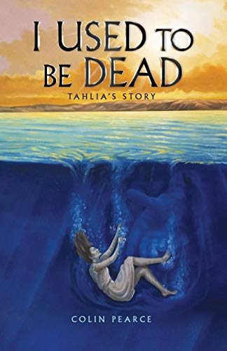Stock image for I used to be dead: Tahlia's story for sale by Ria Christie Collections