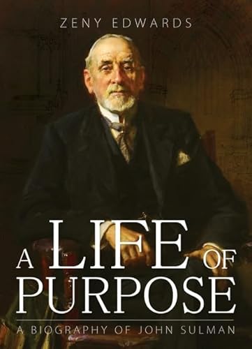 Imagen de archivo de A Life of Purpose: A Biography of John Sulman a la venta por Gleebooks