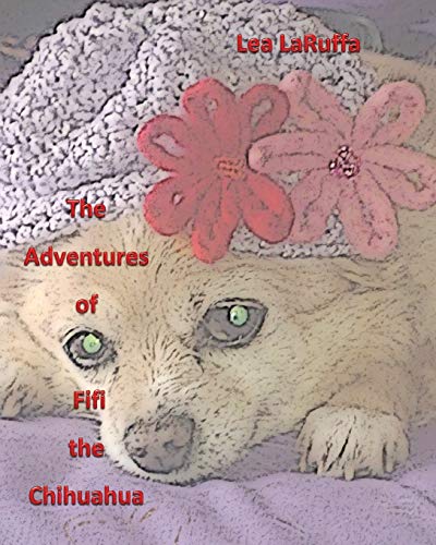 Stock image for The Adventures of Fifi the Chihuahua for sale by Lucky's Textbooks
