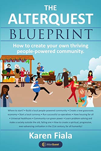 Imagen de archivo de The Alterquest Blueprint How to create your own thriving peoplepowered community a la venta por PBShop.store US