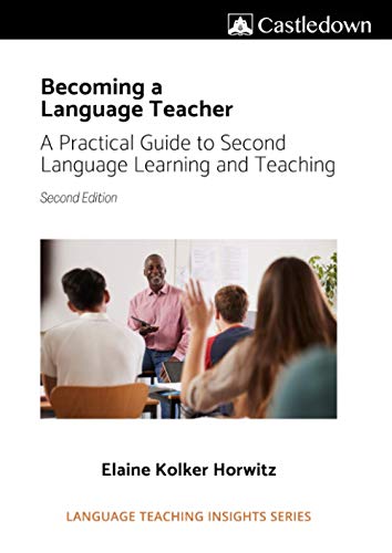 9780648184416: Becoming a Language Teacher: A Practical Guide to Second Language Learning and Teaching (2nd Edition) (Language Teaching Insights)