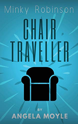 Stock image for Minky Robinson: Chair Traveller for sale by GF Books, Inc.