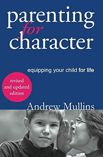 9780648198451: Parenting for Character: Equipping Your Child for Life