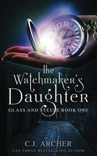 Stock image for The Watchmaker's Daughter (Glass and Steele) for sale by -OnTimeBooks-