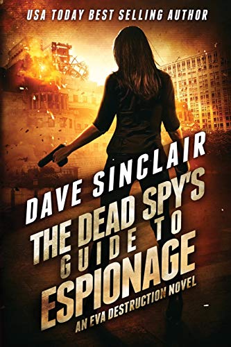 Imagen de archivo de The Dead Spy's Guide to Espionage: An Eva Destruction Novel a la venta por HPB-Red