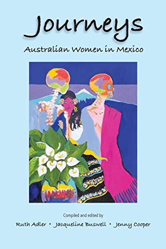 9780648230588: Journeys Australian Women in Mexico