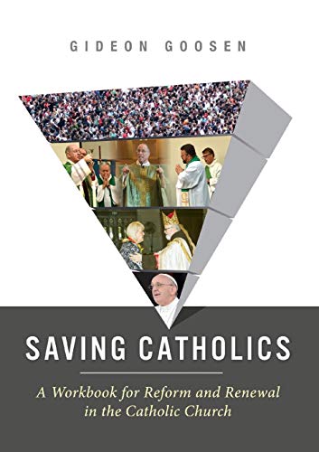 Beispielbild fr Saving Catholics: A Workbook for Reform and Renewal in the Catholic Church zum Verkauf von Ria Christie Collections